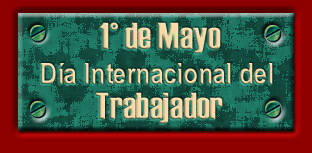 1 de Mayo- Día Internacional del Trabajador