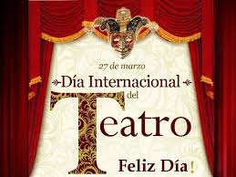 27 de marzo-Día Mundial del Teatro