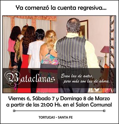 En Tortugas se presentará la obra teatral «Bataclanas»