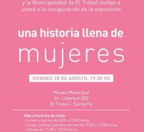 El Trébol: Se inaugura la Muestra “Una Historia de mujeres”.