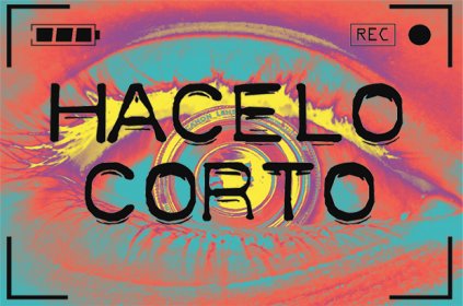 «Hacelo Corto» palpita su novena edición