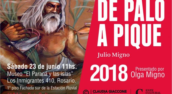 Rosario: En Museo “El Paraná y las islas” se presentará la obra de Julio Migno