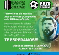 Hoy se inaugura «Arte en Pelotas» y «Campeones» en Chabás