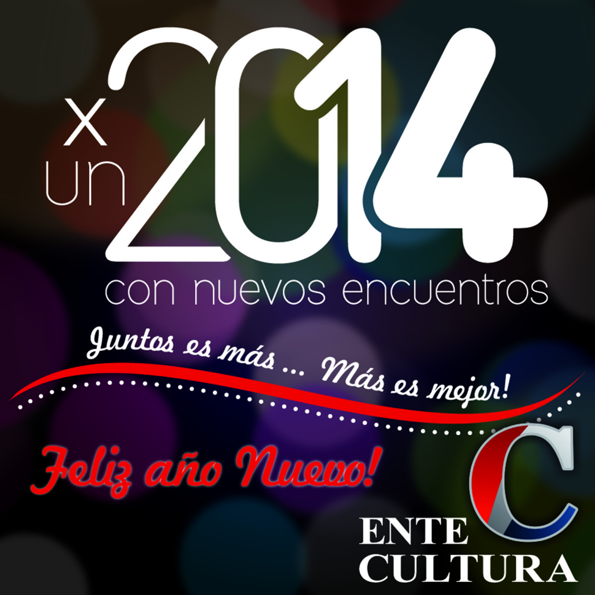 Sigamos en el 2014: Juntos, Más y Mejor!