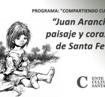 El Ente Cultural Santafesino presenta «Juan Arancio, paisaje y corazón de Santa Fe»
