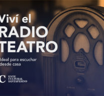 Vuelve el RadioTeatro de la mano del Ente Cultural Santafesino