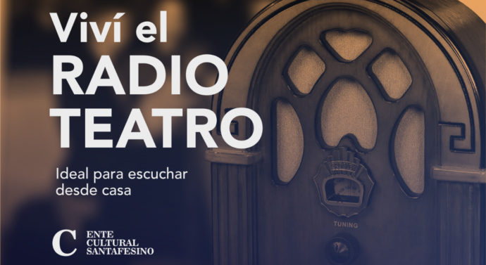 Vuelve el RadioTeatro de la mano del Ente Cultural Santafesino