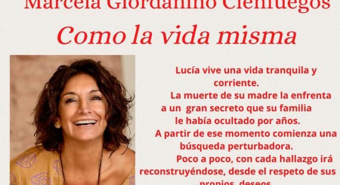 Villa Ocampo: Presentación del libro “Como la vida misma” de la escritora Marcela Giordanino Cienfuegos